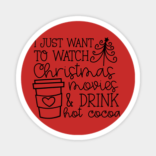 Watch Christmas Movies and Drink Cocoa Magnet